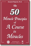 Fifty Miracle Principles of A Course in Miracles