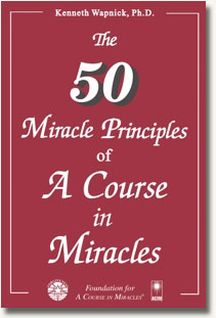 Fifty Miracle Principles of A Course in Miracles