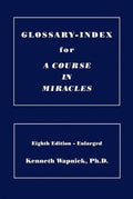Glossary-Index for A Course in Miracles
