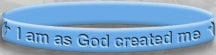 Wristband - "I Am as God Created Me"