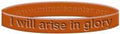 Wristband - "I Will Arise in Glory"