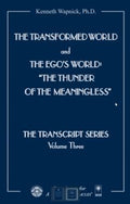 Transformed World and the Ego's World